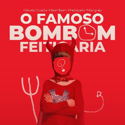T2E7 | O FAMOSO BOMBOM FEITIÇARIA