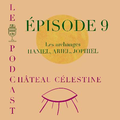 Les Archanges : Haniel / Ariel / Jophiel Les Archanges : Haniel / Ariel / Jophiel