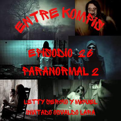 Episodio 26 - PARANORMAL 2