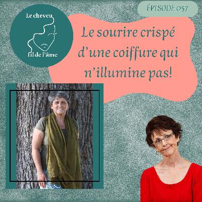 Le sourire crispé d’une coiffure qui n’illumine pas!