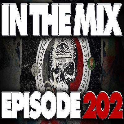 IN THE MIX - EPISODE 202 - POP CULTURE TALK WITH THE ILLUMINATI IN THE MIX - EPISODE 202 - POP CULTURE TALK WITH THE ILLUMINATI