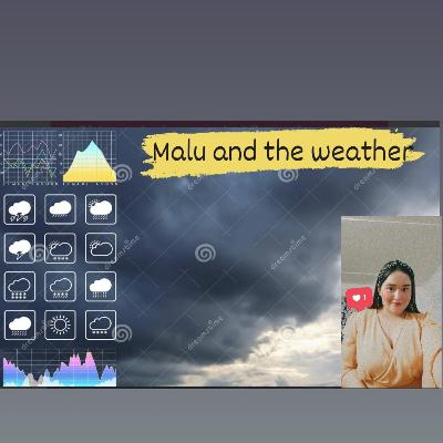 You will learn about the weather day by day.
