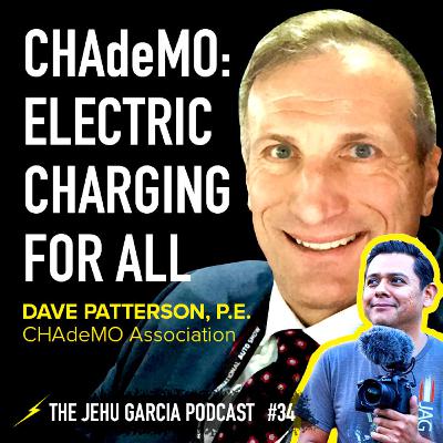 #34 David Patterson, P.E., CHAdeMO Association: EV Charging For All #34 David Patterson, P.E., CHAdeMO Association: EV Charging For All