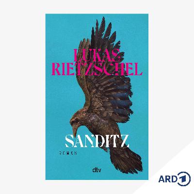 Neue Bücher: "Sanditz" von Lukas Rietzschel Neue Bücher: "Sanditz" von Lukas Rietzschel