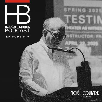 The Testimony Project, Pt. 2: Noël Coward’s Legacy at HB Studio with Alan Pally & Frank Wood