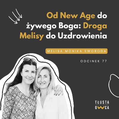 Od New Age do żywego Boga: Droga Melisy do Uzdrowienia