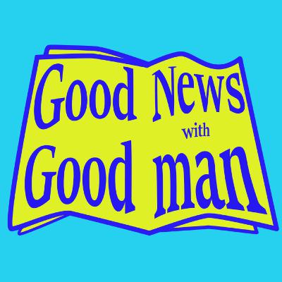 Ten Minutes of Good News - Good News for Workers Ten Minutes of Good News - Good News for Workers