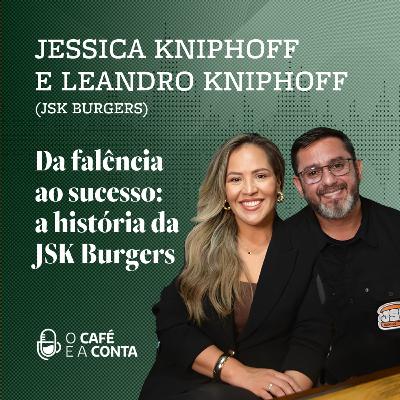 O Café e a Conta #127 - Da falência ao sucesso: a história da JSK Burgers