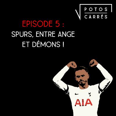 Potos Carrés - Saison 4, Episode 5 - Spurs, entre Ange et démons !