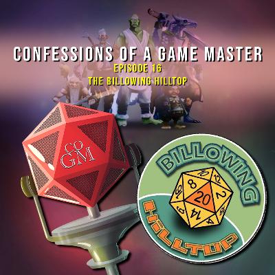 Episode 16 - The Billowing Hilltop