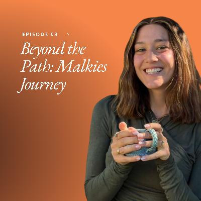 Beyond the Path: Malkies Journey