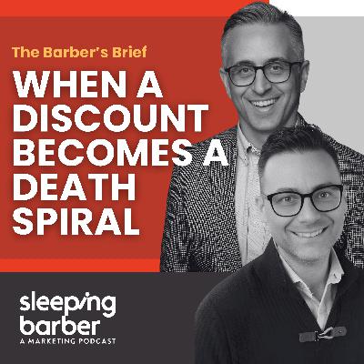 SBP 146: The Barber's Brief - When A Discount Becomes A Death Spiral