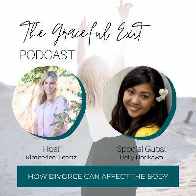 How Divorce Can Affect the Body with Holly Horikawa How Divorce Can Affect the Body with Holly Horikawa