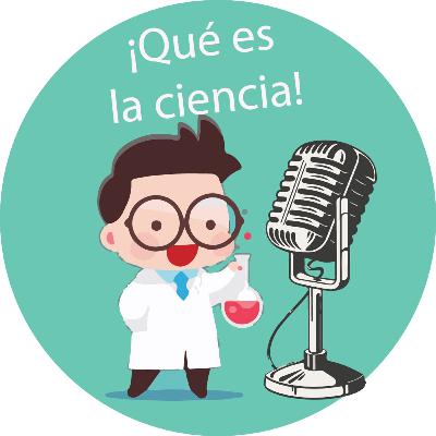 Qué es la Ciencia Qué es la Ciencia
