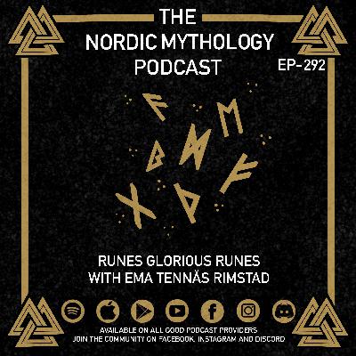 Ep 292 - Runes Glorious Runes with Ema Tennås Rimstad Ep 292 - Runes Glorious Runes with Ema Tennås Rimstad