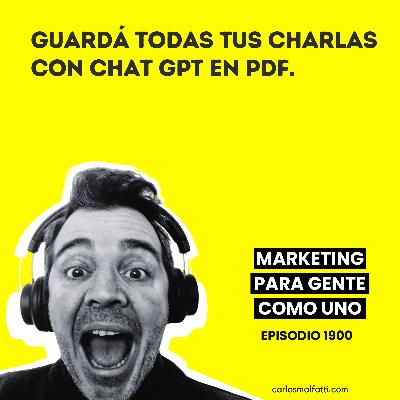 1900 Guardá todas tus Charlas con Chat GPT en PDF. 1900 Guardá todas tus Charlas con Chat GPT en PDF.