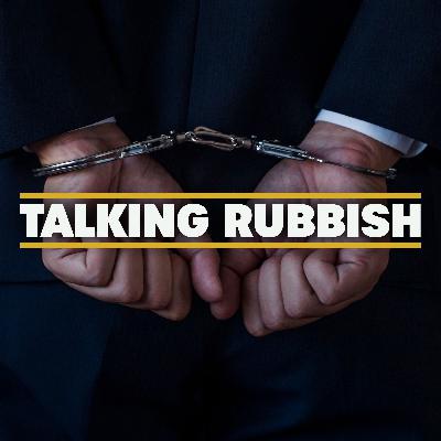 71. Dirty business - is waste crime on the rise? 71. Dirty business - is waste crime on the rise?