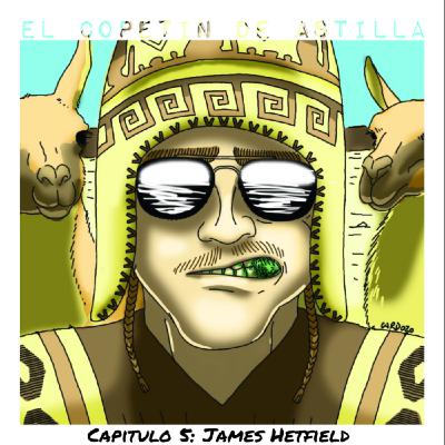 El Copetín de Astilla | Capítulo 5: James Hetfield - Episodio exclusivo para mecenas