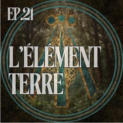 L’Élément Terre : Comment Retrouver l’Équilibre Intérieur grâce à l’Ancrage