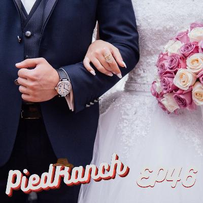 PiedRanch EP46 - Bodas ft. Los Primos PiedRanch EP46 - Bodas ft. Los Primos