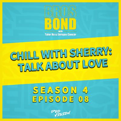 EP08 【跟Sherry 輕鬆聊愛 Chill with Sherry: Talk About Love】S4