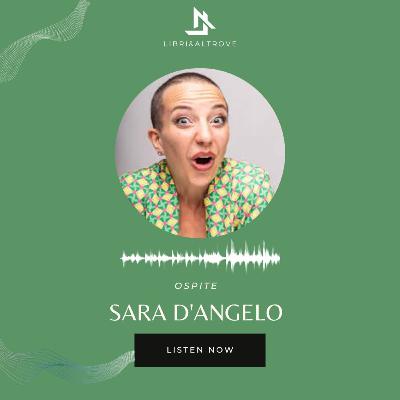 INTERVISTA A SARA D'ANGELO