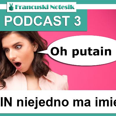 PUTAIN niejedno ma imię