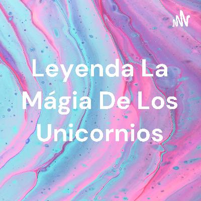 La mágia de los unicornios