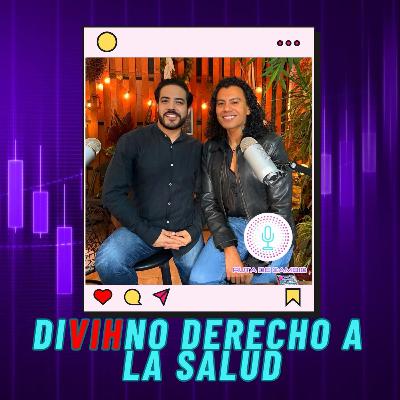 T2. E8. Alaín Pinzón || DiVIHno derecho a la salud T2. E8. Alaín Pinzón || DiVIHno derecho a la salud