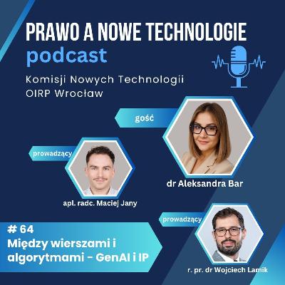 Między wierszami i algorytmami - GenAI i IP (#64 - Prawo Nowych Technologii)