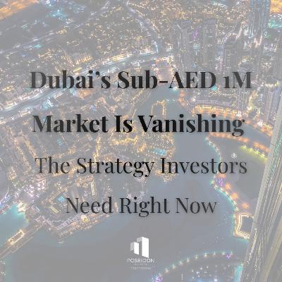 The market we’re investing in the MOST… is disappearing the FASTEST. Dubai’s Sub-AED 1M Market Is Vanishing — The Strategy Investors Need Right Now.