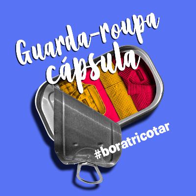 #15 - Guarda-roupa cápsula
