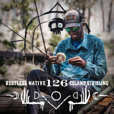 126: Comedian, fly fisherman & biologist, Eeland Stribling
