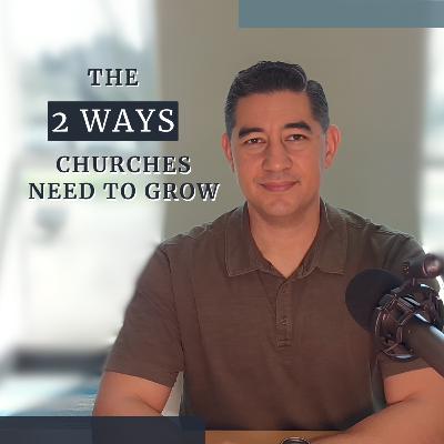 2 Ways Churches Need to Grow