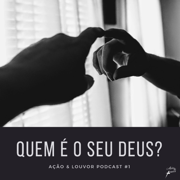 #1 - Quem é seu Deus? #A&Lcast episode artwork