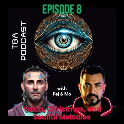 TBA Podcast - Episode 8 - Yalda, Christmas, and Soulful Melodies