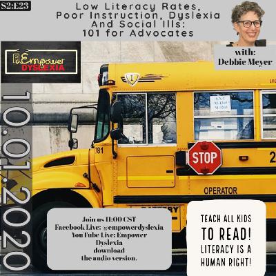 S2:E23 Low Literacy Rates, Poor Instruction, Dyslexia & Social Ills:101 for Advocates S2:E23 Low Literacy Rates, Poor Instruction, Dyslexia & Social Ills:101 for Advocates
