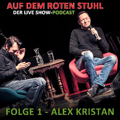 Folge 1 - Alex Kristan - Auf dem roten Stuhl LIVE SHOW