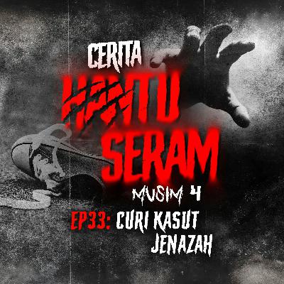 Curi Kasut Jenazah | Cerita Hantu Seram S4EP33