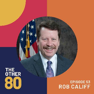The Truth As We Know It with Dr. Robert Califf