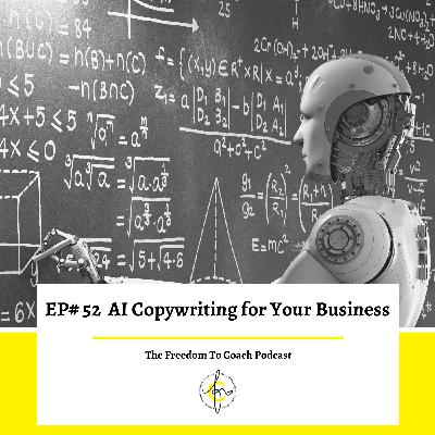 #52: AI Copywriting for Your Business