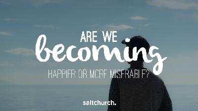 Are We Becoming? Happy or Miserable? (John 15:1–11) Are We Becoming? Happy or Miserable? (John 15:1–11)