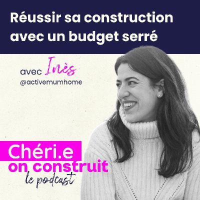 29 - Comment réussir sa construction avec un budget serré ?