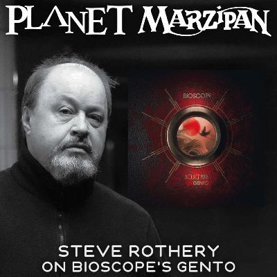 119. Steve Rothery on Bioscope's Gentō