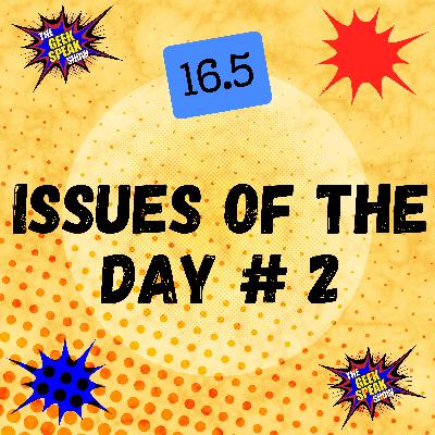16.5 - Issues of the Day # 2 16.5 - Issues of the Day # 2