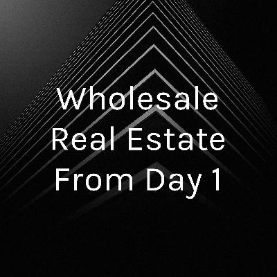 Day 0 - Welcome on wholesale real estate