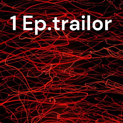 1 Ep.trailor (Trailer)