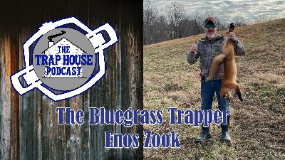 KY Trapper - Enos Zook aka The Bluegrass Trapper #102