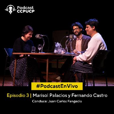 #PodcastEnVivo Ep. 3 | Marisol Palacios y Fernando Castro