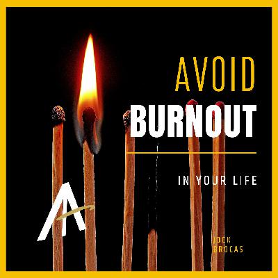 How to avoid burn out How to avoid burn out